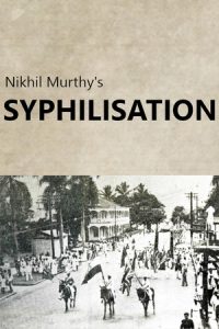 Nikhil Murthy's Syphilisation