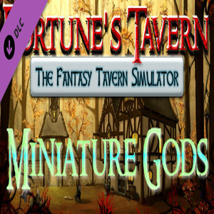Fortune's Tavern Miniature Gods