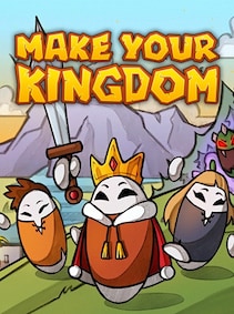 Make Your Kingdom