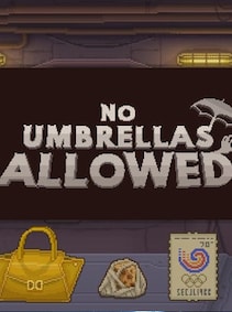 No Umbrellas Allowed