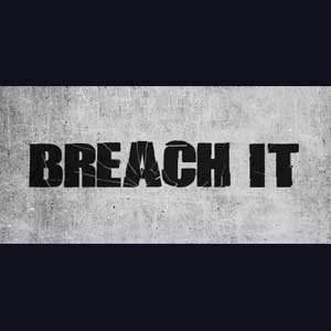 BREACH IT