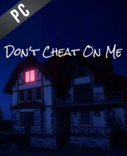 Dont Cheat On Me