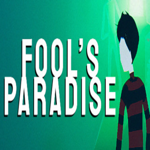 Fools Paradise
