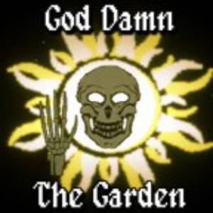 God Damn The Garden