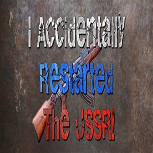 I Accidentaly Restarted The USSR
