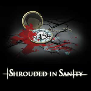 Shrouded in Sanity