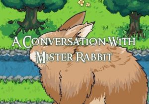 A Conversation With Mister Rabbit