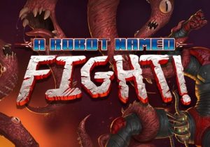 A Robot Named Fight