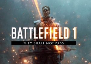 Battlefield 1 They Shall Not Pass