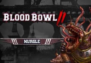 Blood Bowl 2 Nurgle