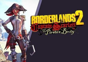 Borderlands 2: Captain Scarlett & her Pirate's Booty