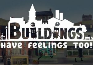 Buildings Have Feelings Too