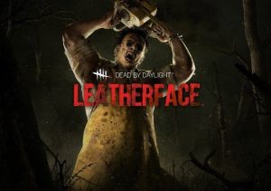 Dead By Daylight Leatherface