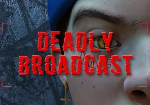 Deadly Broadcast