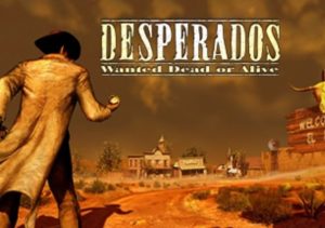 Desperados Wanted Dead or Alive
