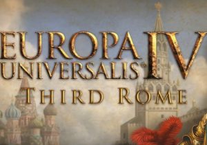 Europa Universalis IV: Third Rome