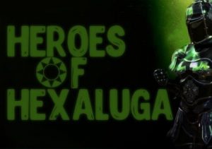 Heroes of Hexaluga