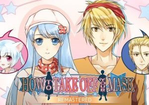 How to Take Off Your Mask Remastered