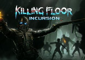 Killing Floor Incursion
