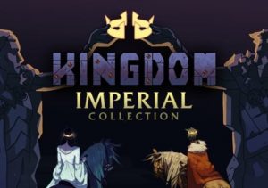 Kingdom Imperial Collection