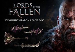 Lords of the Fallen Demonic Weapon Pack