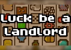 Luck be a Landlord