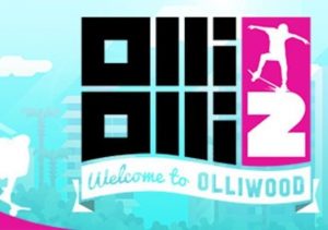 OlliOlli2 Welcome to Olliwood