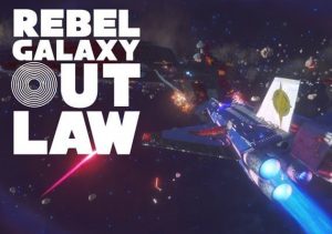 Rebel Galaxy Outlaw