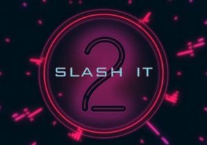 Slash It 2