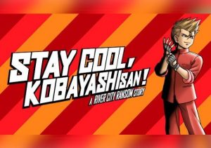 STAY COOL KOBAYASHI-SAN A RIVER CITY RANSOM STORY