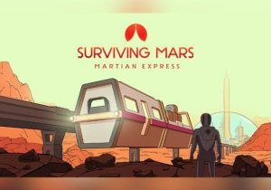 Surviving Mars Martian Express