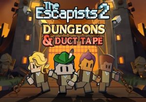 The Escapists 2 Dungeons & Duct Tape