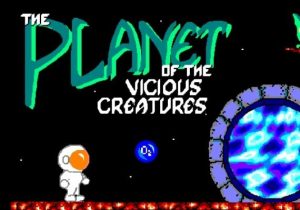 The Planet of the Vicious Creatures