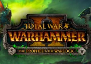 Total War: WARHAMMER II – The Prophet & The Warlock