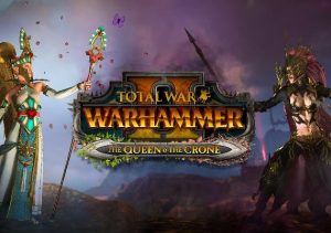 Total War: WARHAMMER II – The Queen & The Crone