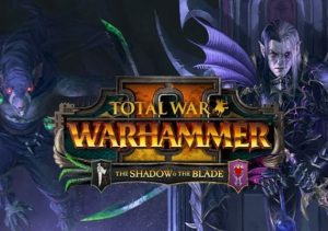Total War: WARHAMMER II – The Shadow & The Blade