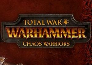 Total War: WARHAMMER – Chaos Warriors