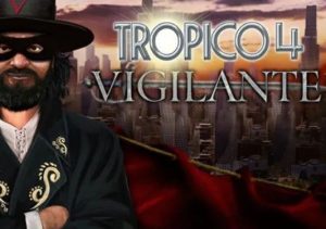 Tropico 4: Vigilante Xbox 360