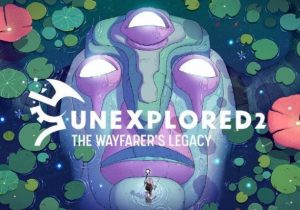 Unexplored 2 The Wayfarer's Legacy
