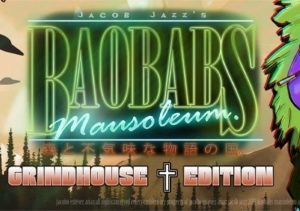 Baobabs Mausoleum Grindhouse Edition Country of Woods and Creepy Tales