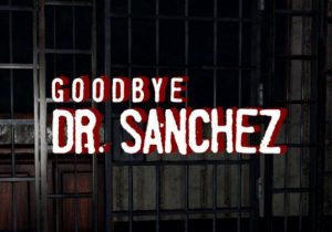 Goodbye Dr. Sanchez
