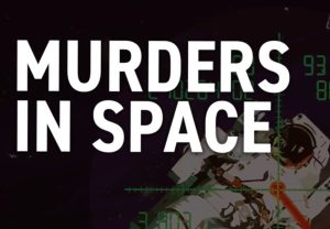 Murders in Space