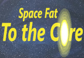 Space Fat To the Core