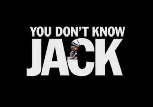 YOU DONT KNOW JACK