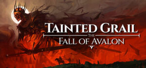 Tainted Grail: The Fall of Avalon Xbox Series