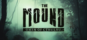 The Mound: Omen of Cthulhu PS5