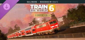 Train Sim World 6 Bahnstrecke Salzburg Rosenheim Route Add-On Xbox Series