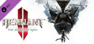 Remnant 2 The Awakened King