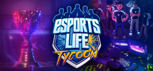 Esports Life Tycoon Switch