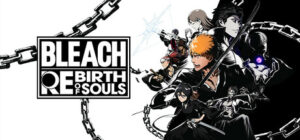 BLEACH Rebirth of Souls PS4